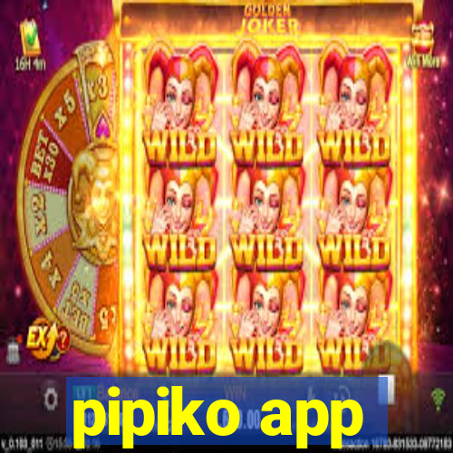 pipiko app
